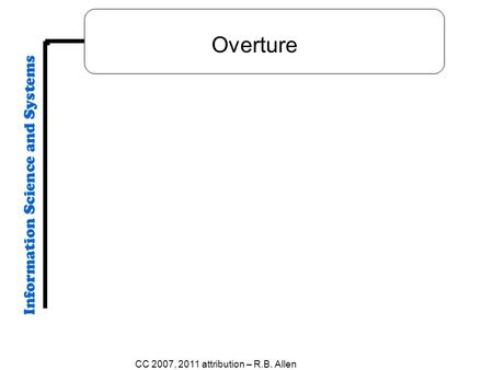 CC 2007, 2011 attribution – R.B. Allen Overture. Recent Headlines AA files lawsuit against Google over trademark words Katrina People Finder Interchange.