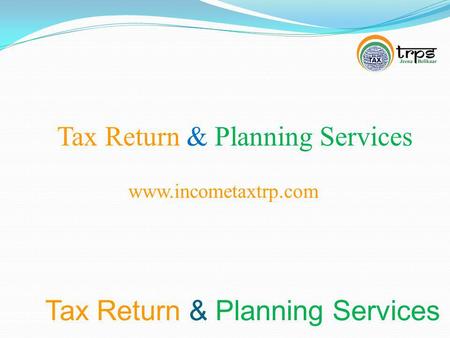 Tax Return & Planning Services www.incometaxtrp.com.