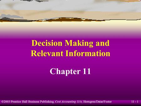 Decision Making and Relevant Information