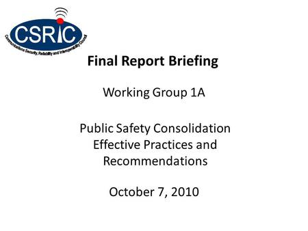 CSR C Final Report Briefing Working Group 1A