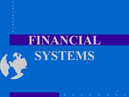 1 FINANCIAL SYSTEMS. 2 Financial Systems As educators, CE practitioners are often poorly prepared to manage an operation that has many characteristics.