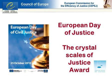 European Day of Justice The crystal scales of Justice Award.