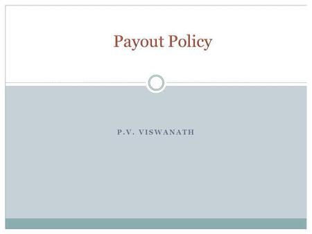 Payout Policy P.V. Viswanath.