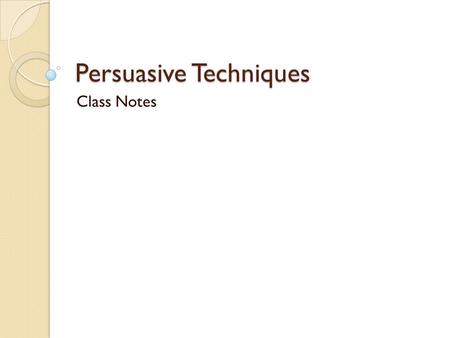 Persuasive Techniques