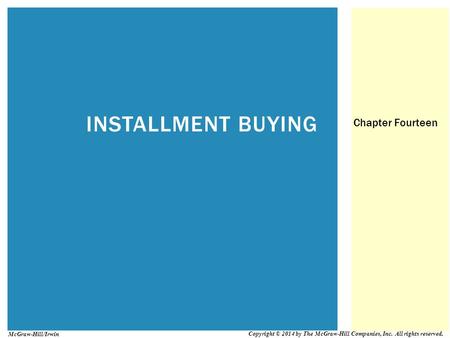 INSTALLMENT BUYING Chapter Fourteen McGraw-Hill/Irwin