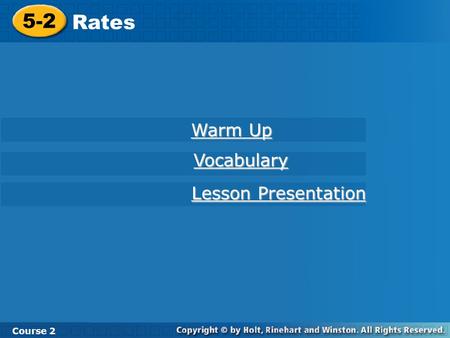 5-2 Rates Course 2 Warm Up Vocabulary Lesson Presentation.