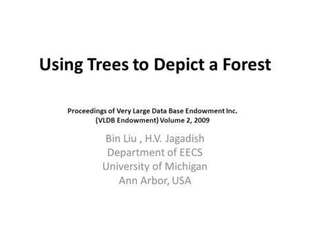 Using Trees to Depict a Forest