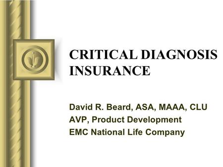 CRITICAL DIAGNOSIS INSURANCE