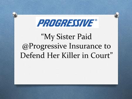 My Sister Insurance to Defend Her Killer in Court.