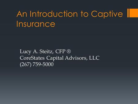 An Introduction to Captive Insurance