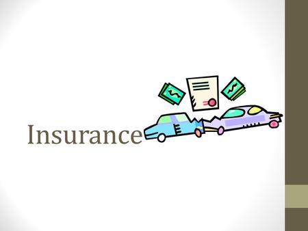 Insurance.