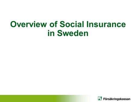 Overview of Social Insurance in Sweden