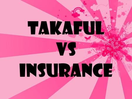 TAKAFUL VS INSURANCE.