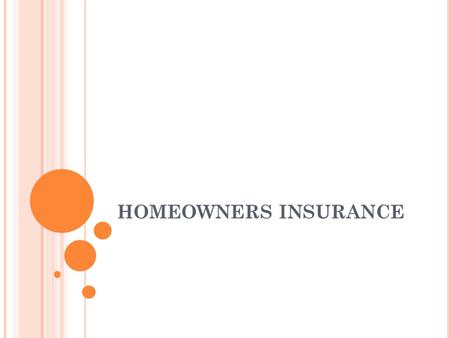 HOMEOWNERS INSURANCE. PROPERTY INSURANCE Property Insurance- Insurance that protects you from loss of real and personal property Real property- Property.