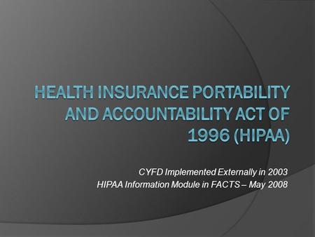 Health Insurance Portability and Accountability Act of 1996 (HIPAA)