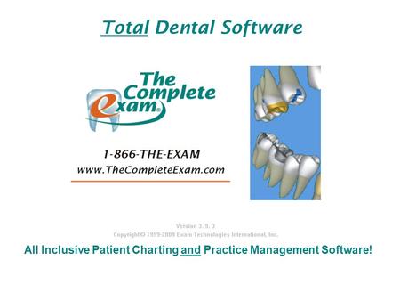 Total Dental Software All Inclusive Patient Charting and Practice Management Software!