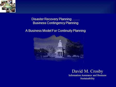 David M. Crosby Disaster Recovery Planning …….