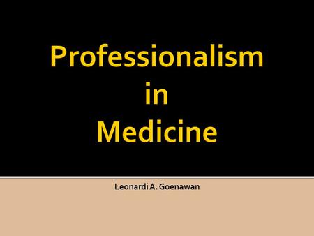 Professionalism in Medicine