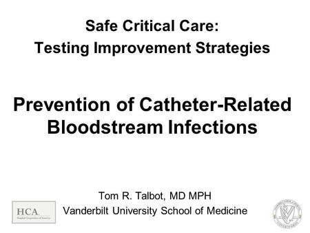 Tom R. Talbot, MD MPH Vanderbilt University School of Medicine