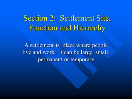 Section 2: Settlement Site, Function and Hierarchy