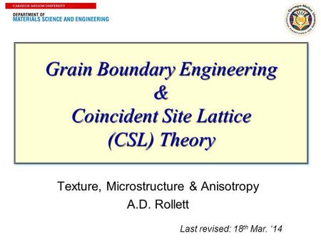 Grain Boundary Engineering & Coincident Site Lattice (CSL) Theory