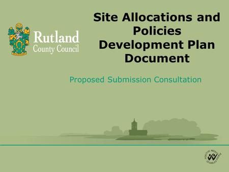 Site Allocations and Policies Development Plan Document Proposed Submission Consultation.