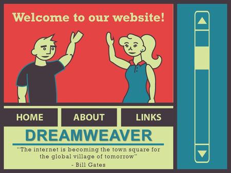 DREAMWEAVER Welcome to our website!