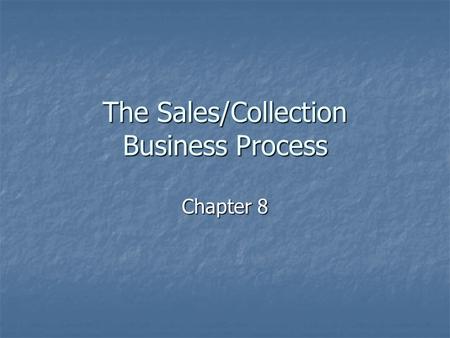 The Sales/Collection Business Process