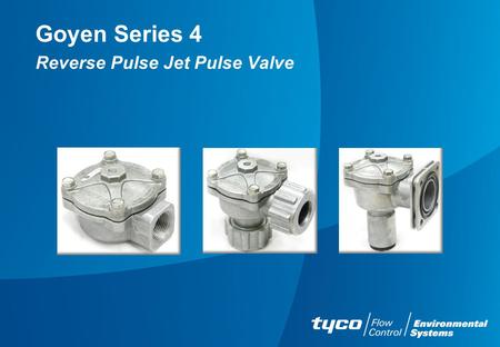 Goyen Series 4 Reverse Pulse Jet Pulse Valve.