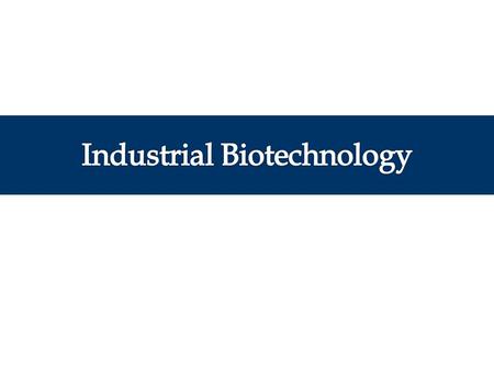 Industrial Biotechnology