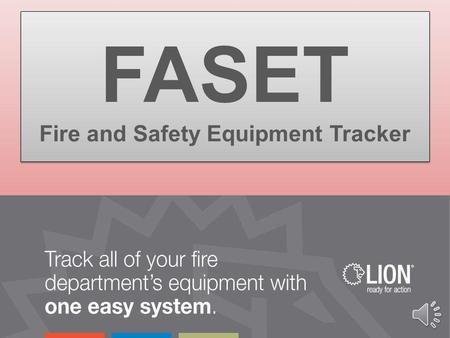 FASET Fire and Safety Equipment Tracker Records shall be kept for each protective ensemble or ensemble elements: 1.Person to whom element is issued 2.Date.