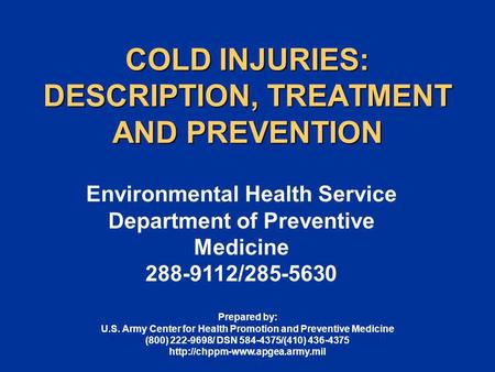 COLD INJURIES: DESCRIPTION, TREATMENT AND PREVENTION