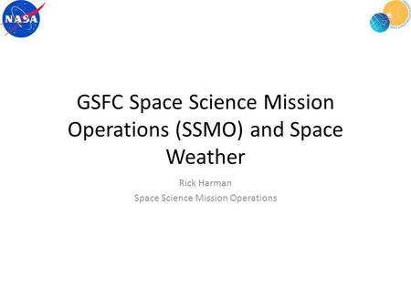 GSFC Space Science Mission Operations (SSMO) and Space Weather