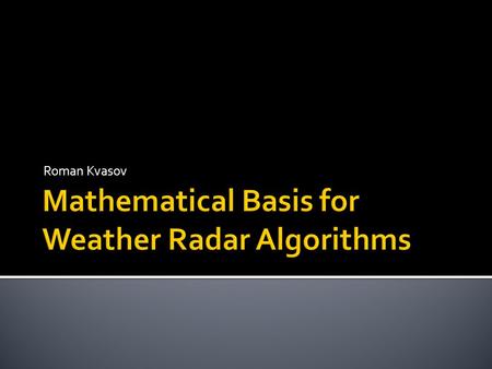 Roman Kvasov. Polar - Cartesian conversions Polar - Cartesian image processing.