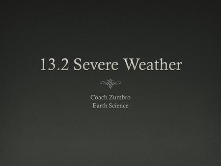 Overview All tstorms are not created equal Severe thunderstorms produce the most violent weather conditions on Earth Supercells – characterized by intense,