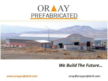 We Build The Future…