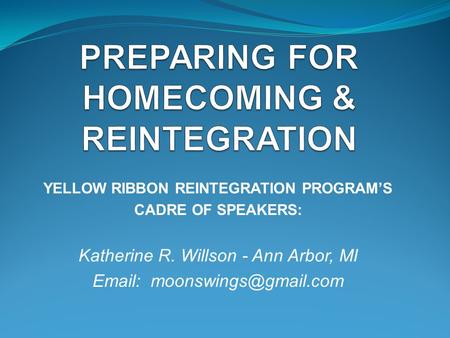 PREPARING FOR HOMECOMING & REINTEGRATION