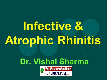 Infective & Atrophic Rhinitis