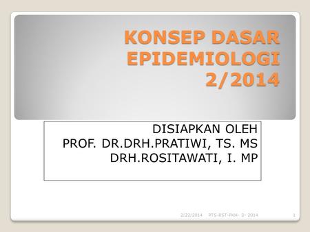 KONSEP DASAR EPIDEMIOLOGI 2/2014