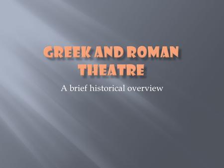 Greek and Roman Theatre