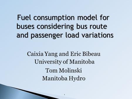 1 Fuel consumption model for buses considering bus route and passenger load variations Fuel consumption model for buses considering bus route and passenger.