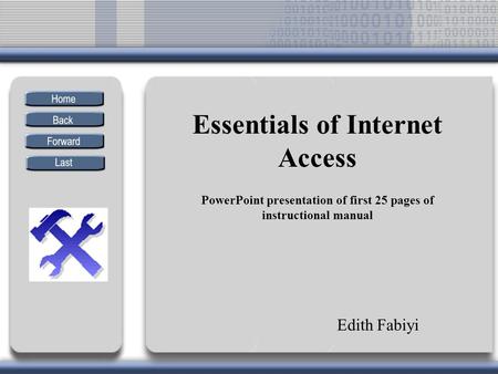 PowerPoint presentation of first 25 pages of instructional manual Edith Fabiyi Essentials of Internet Access.