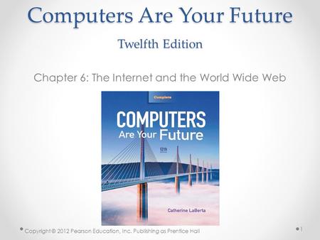 Computers Are Your Future Twelfth Edition