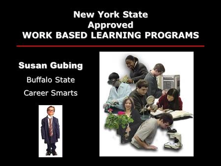 New York State Approved WORK BASED LEARNING PROGRAMS