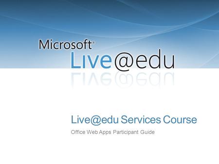 Services Course Office Web Apps Participant Guide.