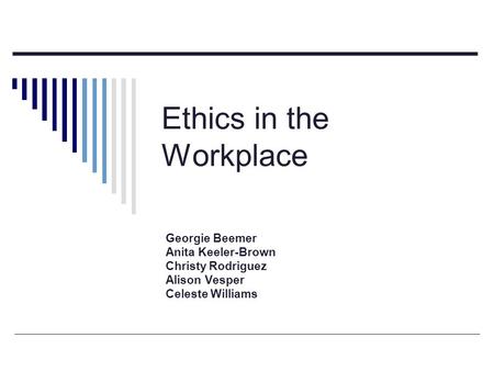 Ethics in the Workplace