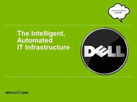 The Intelligent, Automated IT Infrastructure. 2 EQUALLOGIC IS CHANGING THE WAY PEOPLE EXPERIENCE STORAGE By delivering dynamic virtual storage solutions.