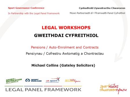 Sport Governance Conference In Partnership with the Legal Panel Framework Cynhadledd Llywodraethu Chwaraeon Mewn Partneriaeth âr Fframwaith Panel Cyfreithiol.