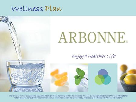 Wellness Plan Enjoy a Healthier Life!