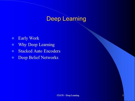 Deep Learning Early Work Why Deep Learning Stacked Auto Encoders